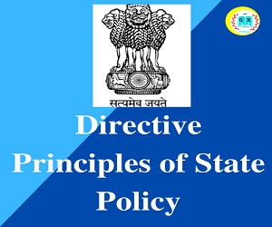 Directive Principles Of State Policy| Discover The Article 36 To 51 ...